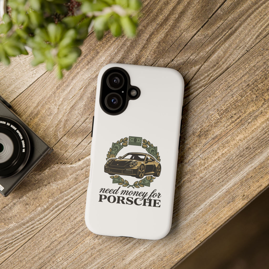 “Need Money for Porsche Case”