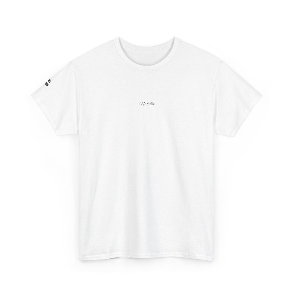 “NO FUFFA” - T-SHIRT