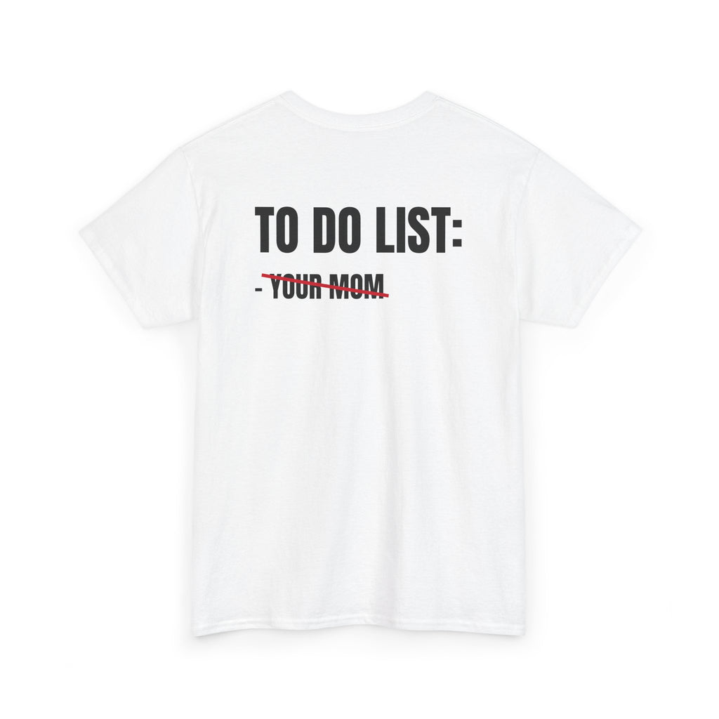 “TO DO LIST” - T-SHIRT