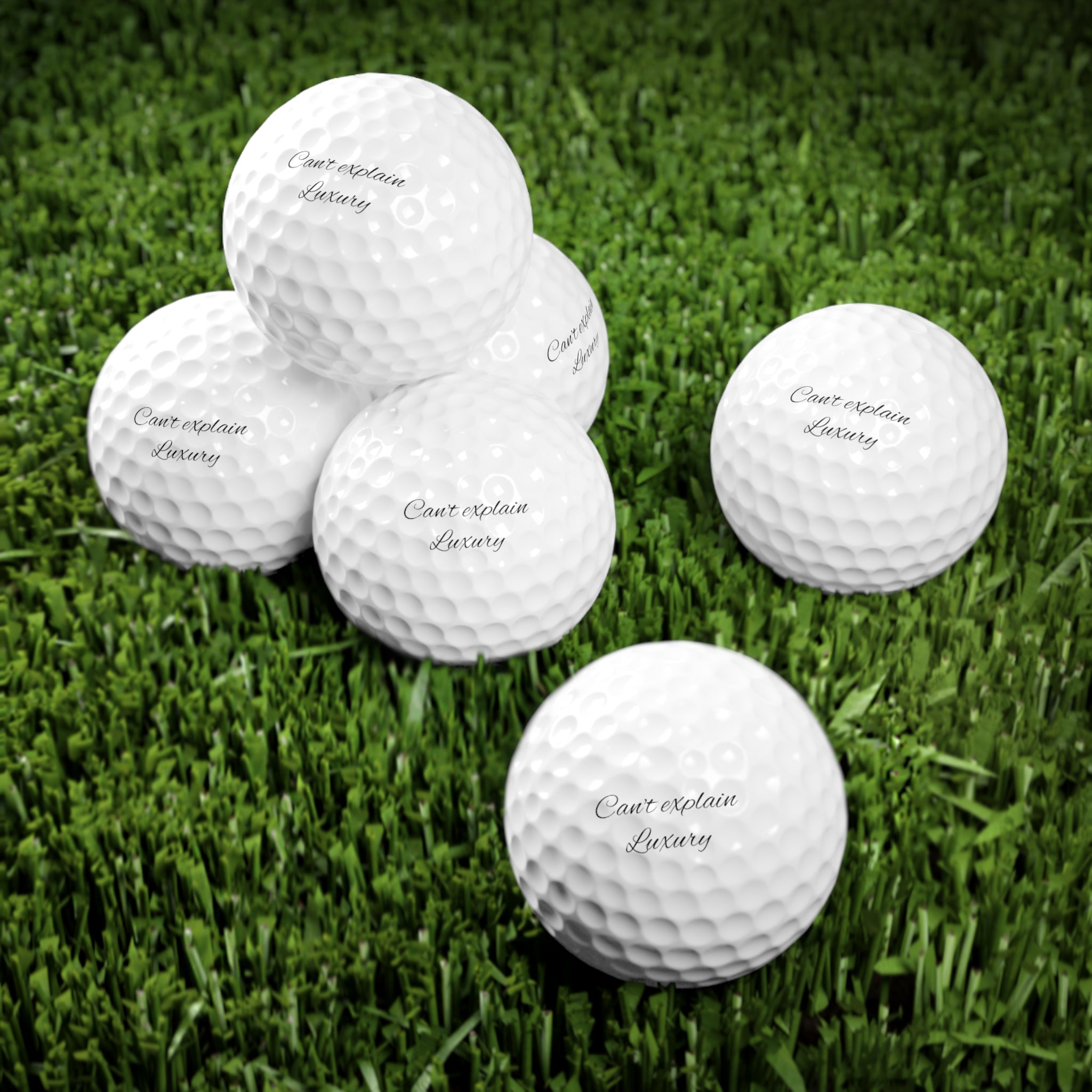 “Can’t explain luxury” - Golf Balls
