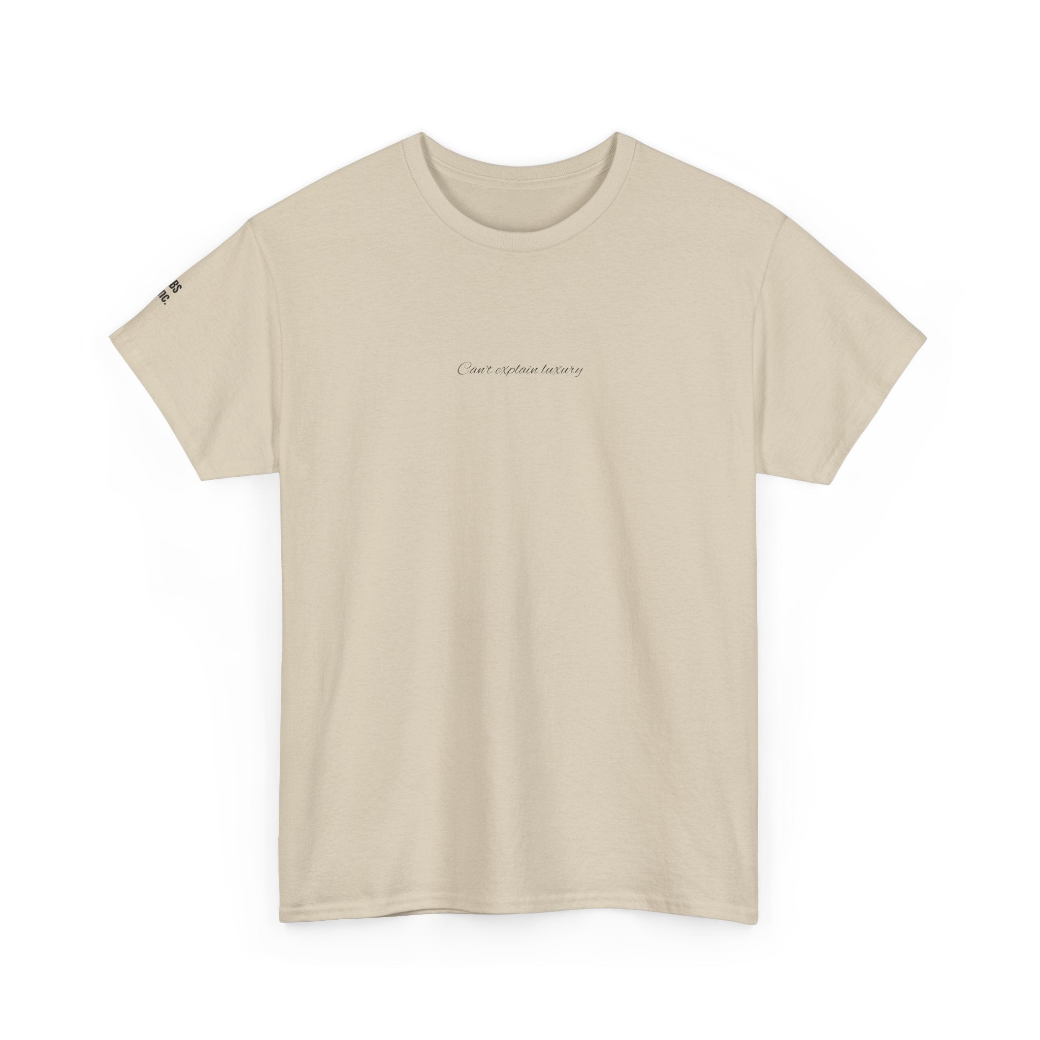 “Can’t explain luxury” - T-SHIRT