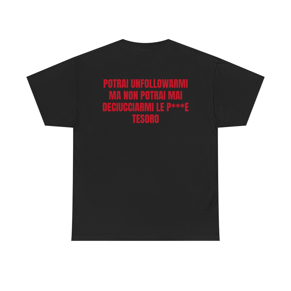 “UNFOLLOW” - T-SHIRT