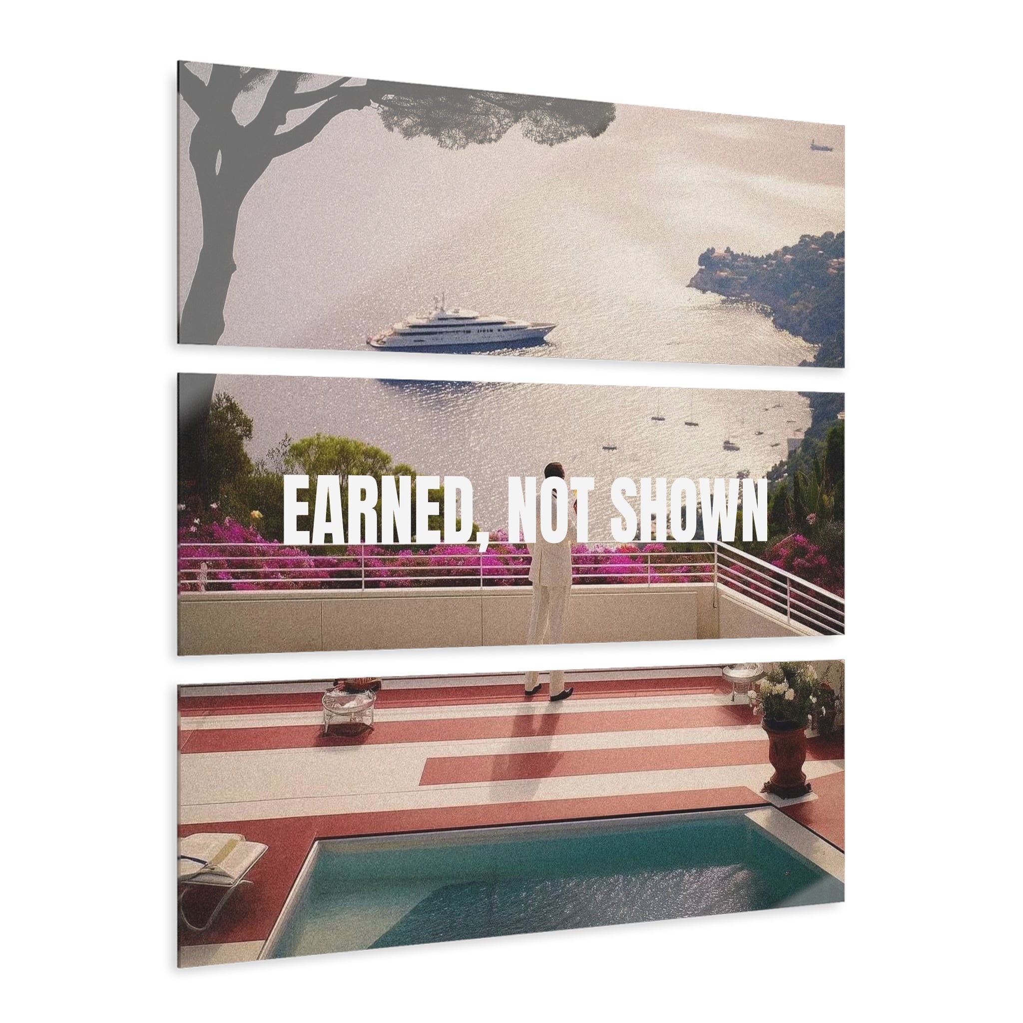 “EARNED, NOT SHOWN” - Wall Prints
