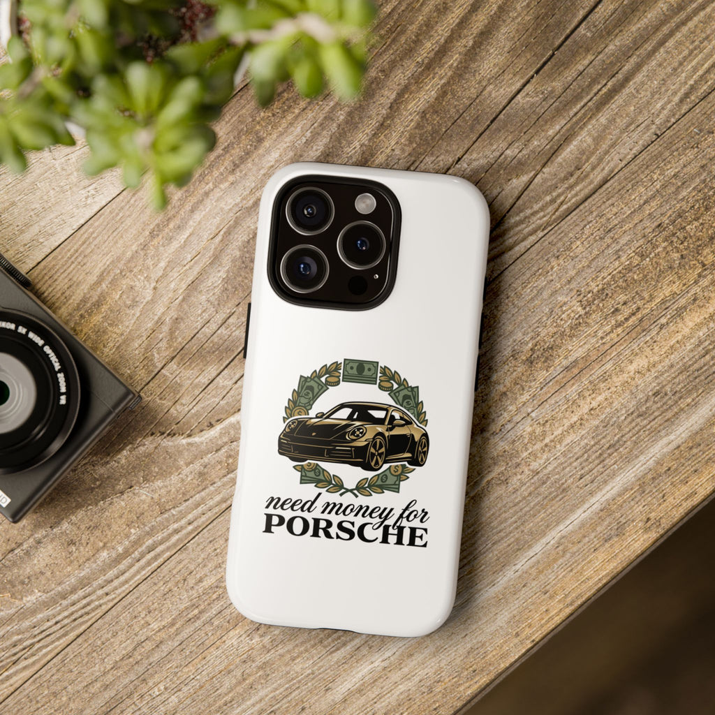 “Need Money for Porsche Case”