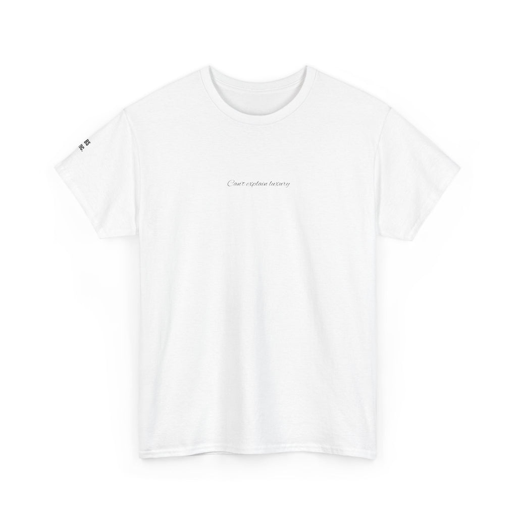 “Can’t explain luxury” - T-SHIRT