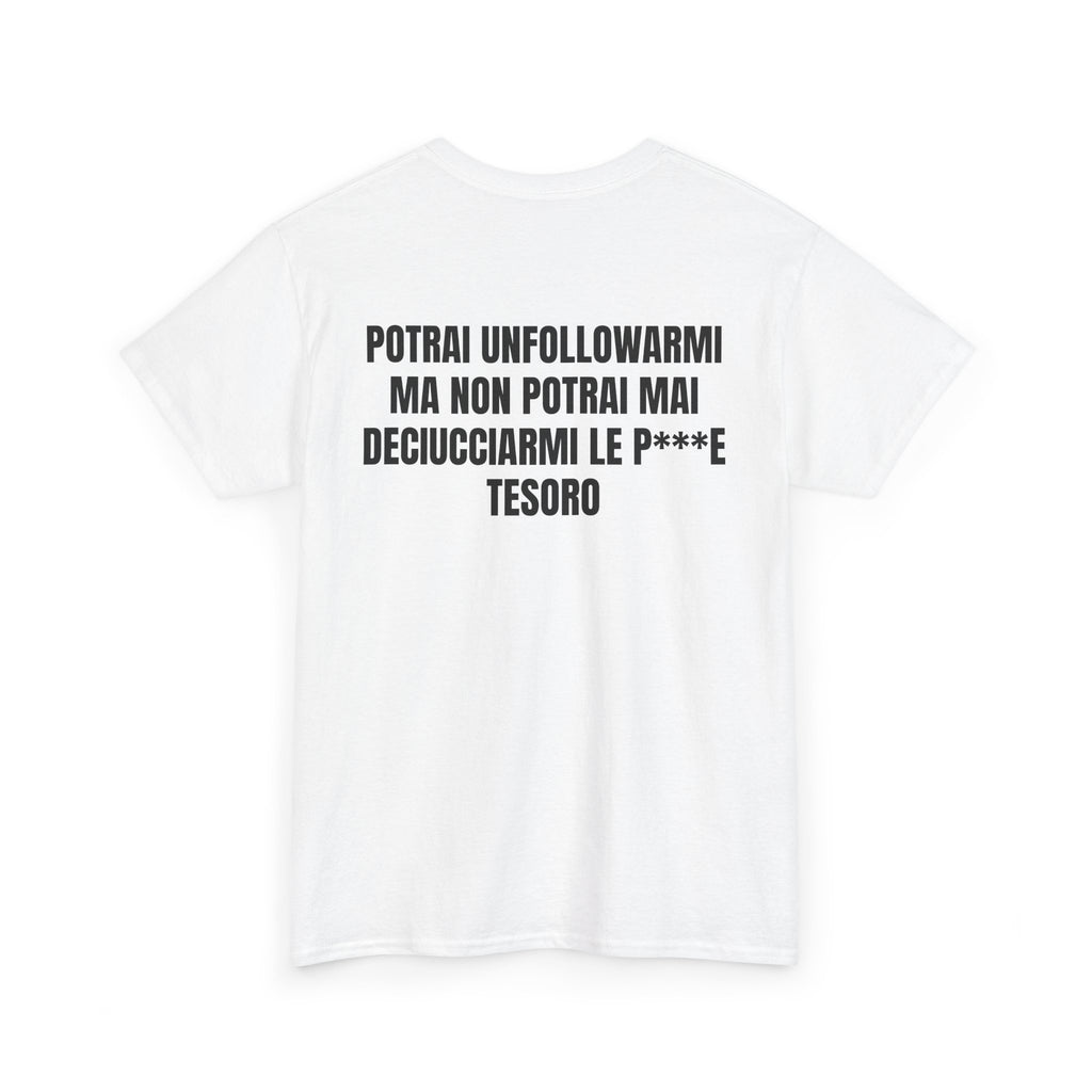 “UNFOLLOW” - T-SHIRT