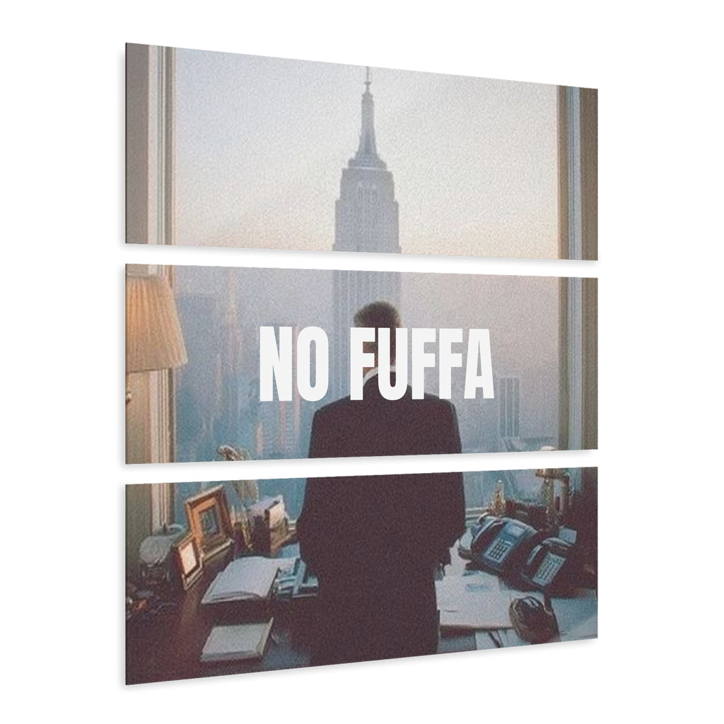 “NO FUFFA” - Wall Prints