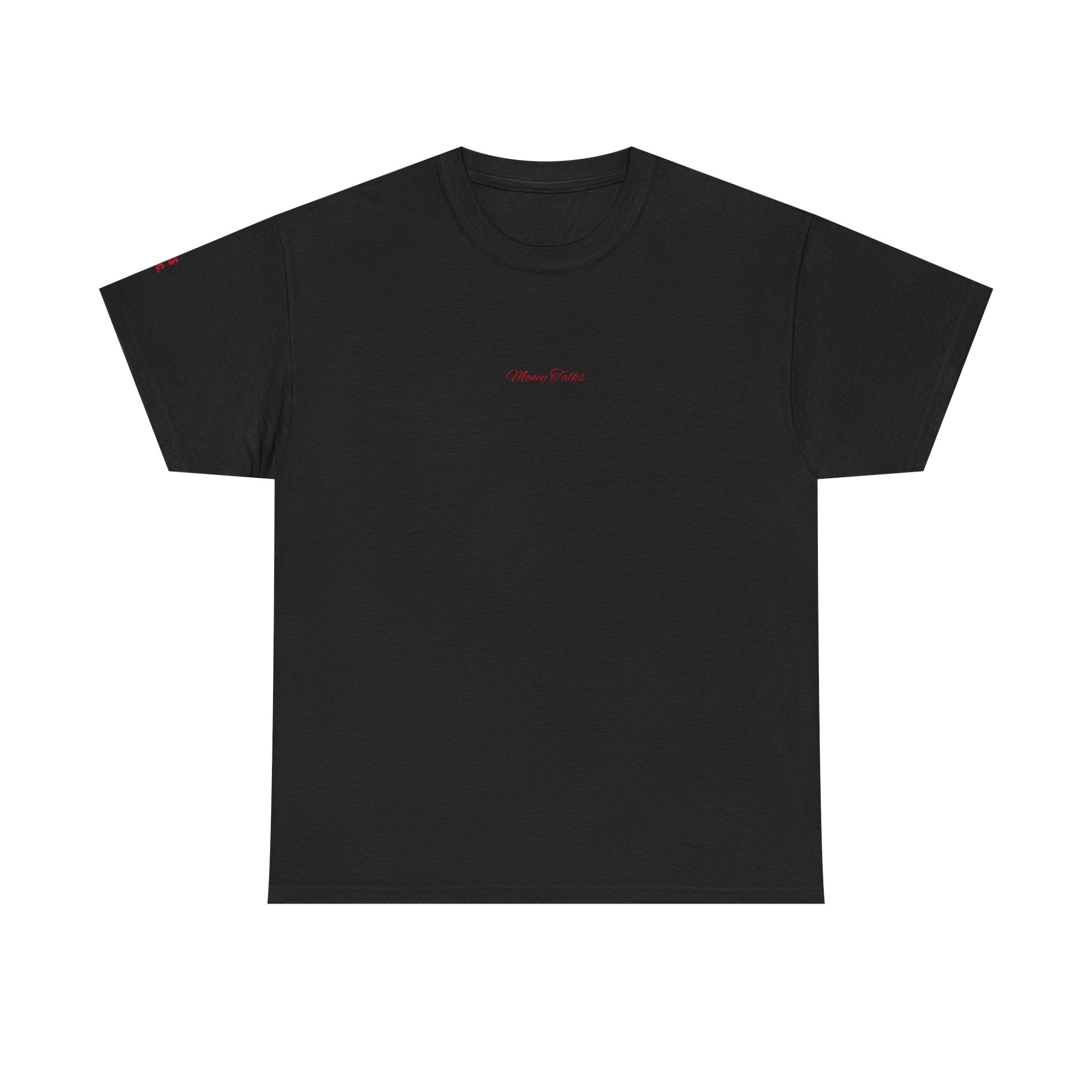 “Money talks” - T-SHIRT