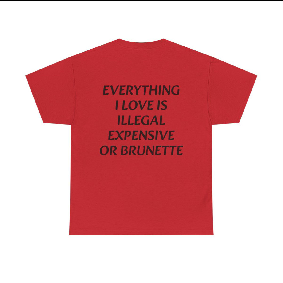 “EVERYTHING I LOVE” T-Shirt